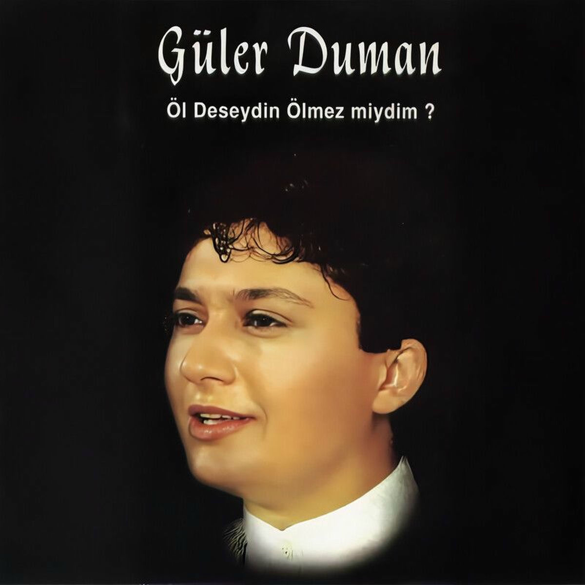 Album cover of Öl Deseydin Ölmez Miydim?