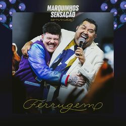 Cover of Marquinhos Sensação Convida Ferrugem (Ao Vivo)