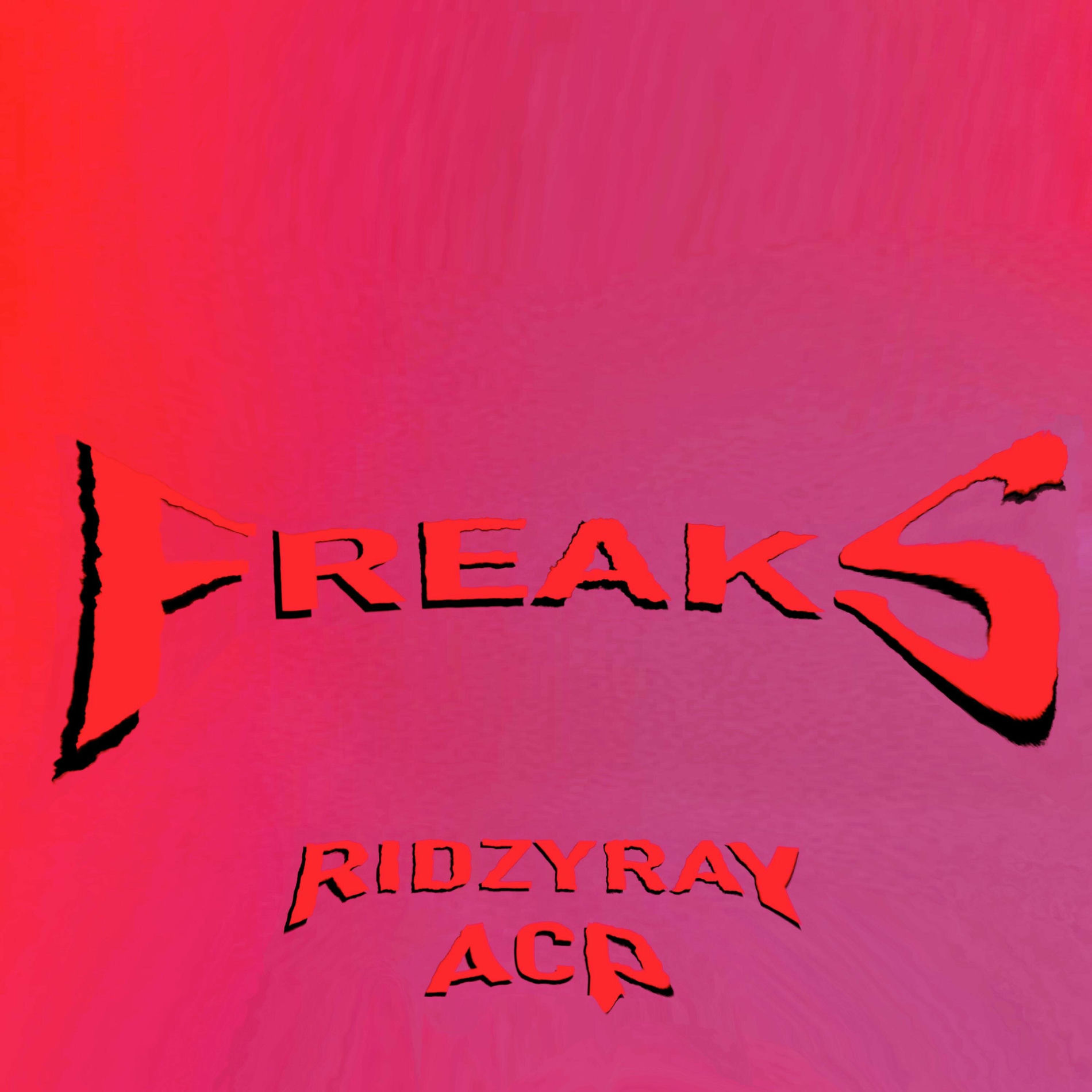 Album cover of FREAKS (feat. Ridzyray & ACP)