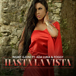 Cover of Ingrit Gjoni ft. Ada Luka ft. Foggy - Hasta la vista