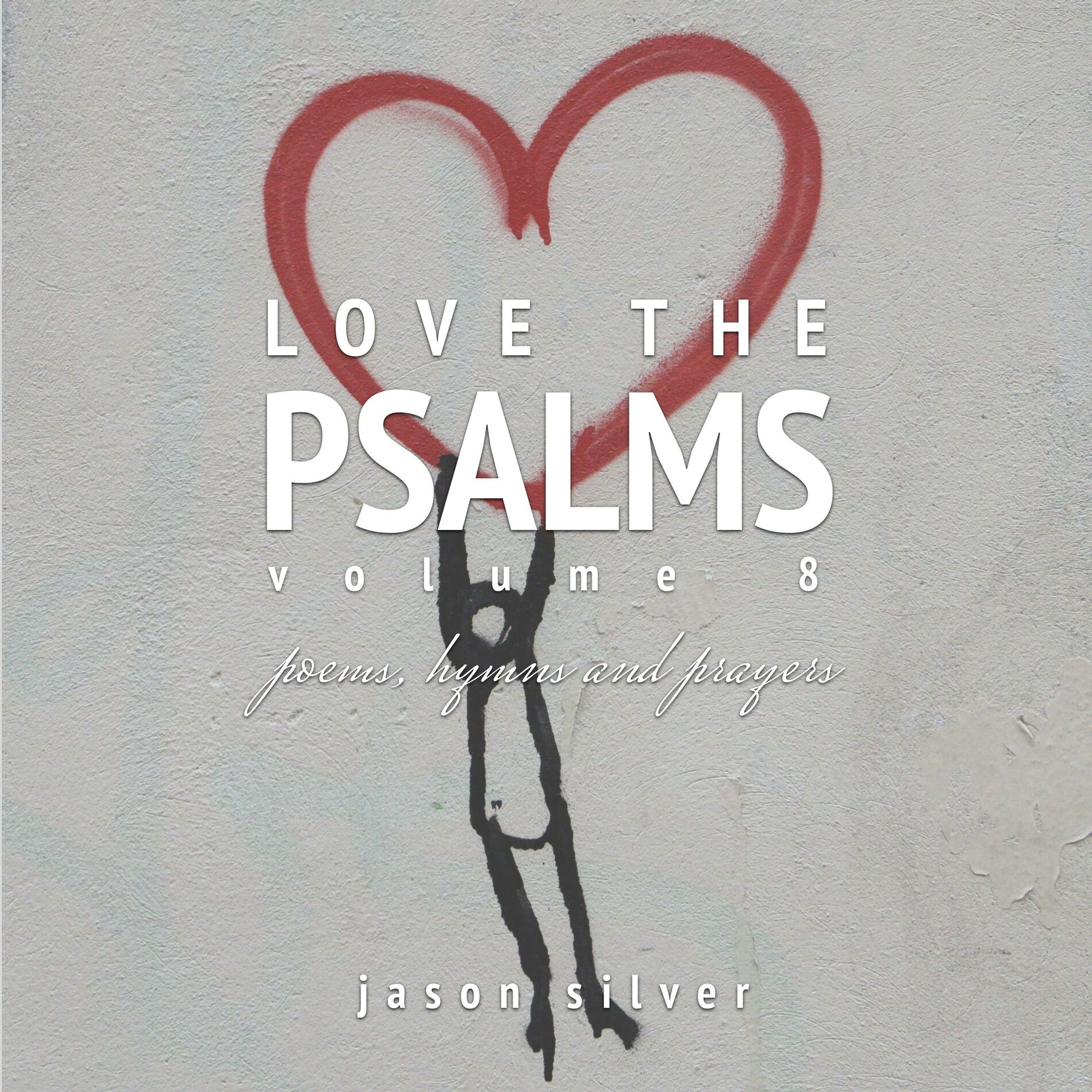 Album cover of Love the Psalms, Volume 8