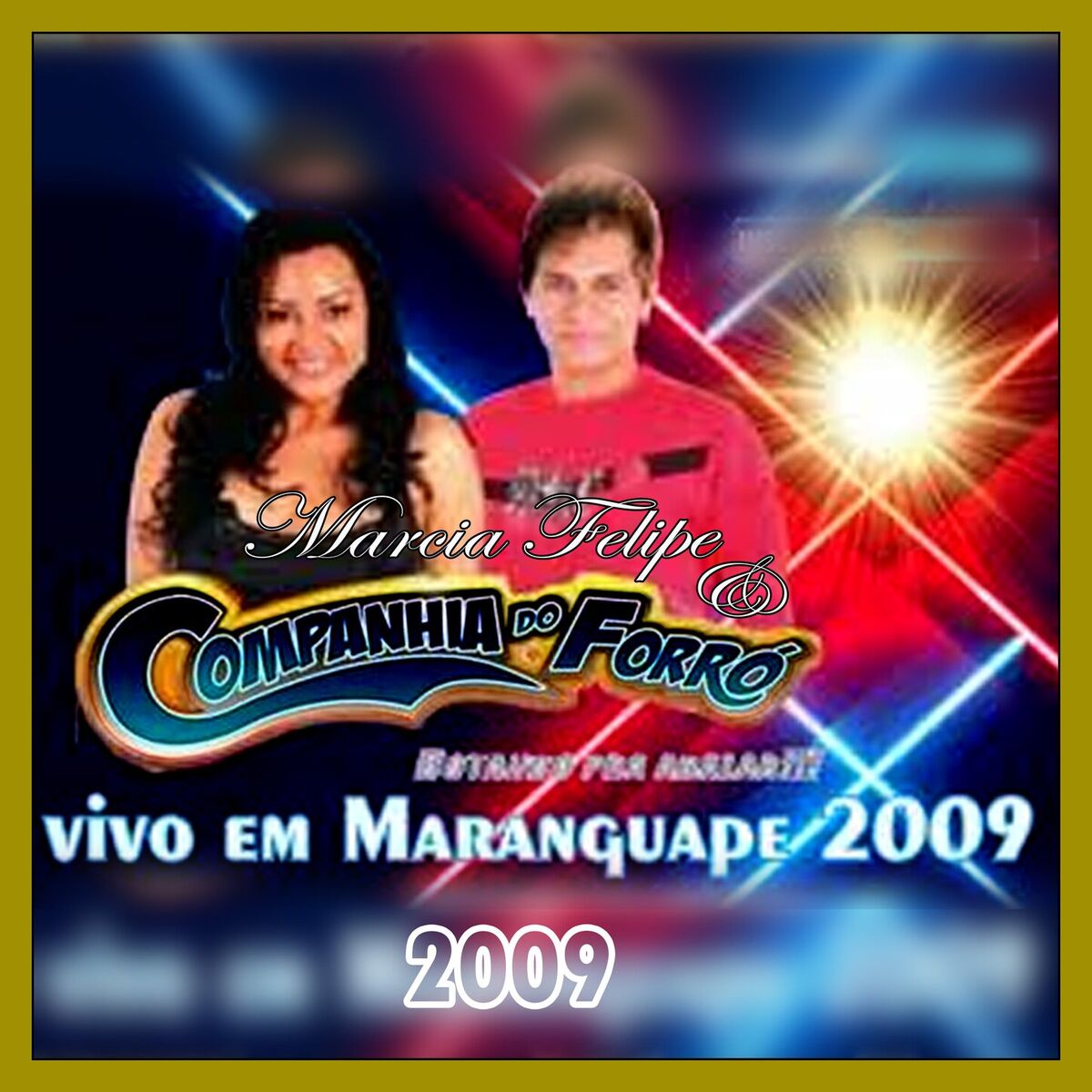 Album cover of MÁRCIA FELIPE & COMPANHIA DO FORRÓ AO VIVO EM MARANGUAPE - 2009