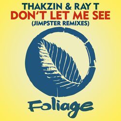 Cover of Don’t Let Me See (Jimpster Remixes)