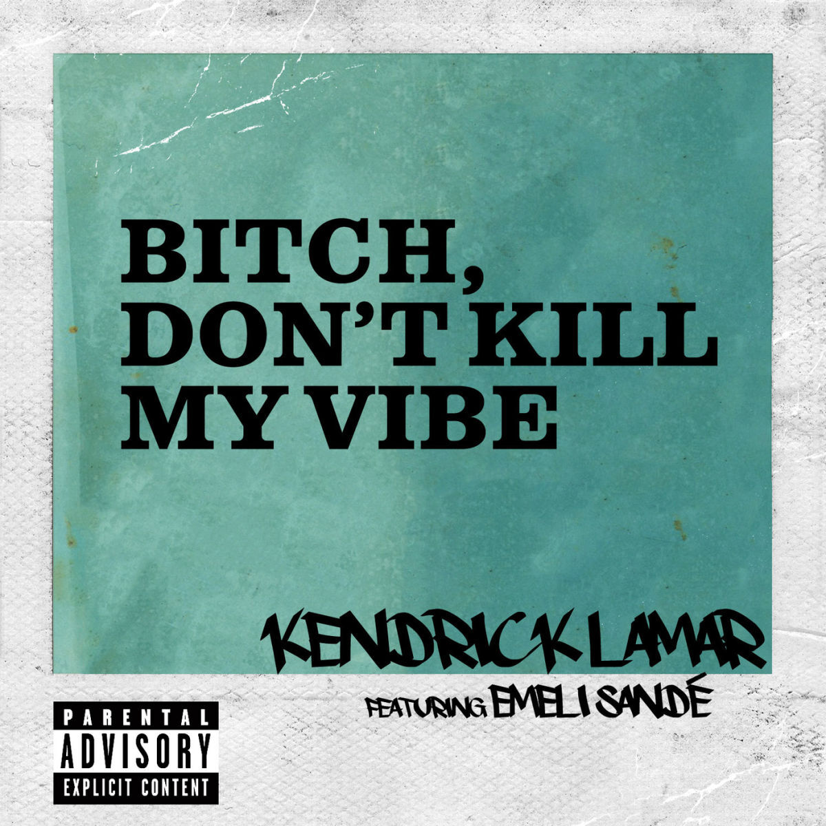 Album cover of Bitch, Don't Kill My Vibe (Remix)