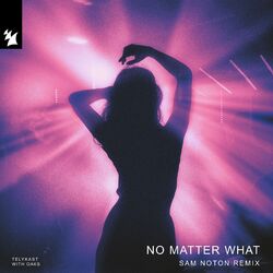 Cover of No Matter What (Sam Noton Remix)