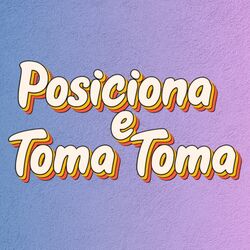Cover of POSICIONA E TOMA TOMA