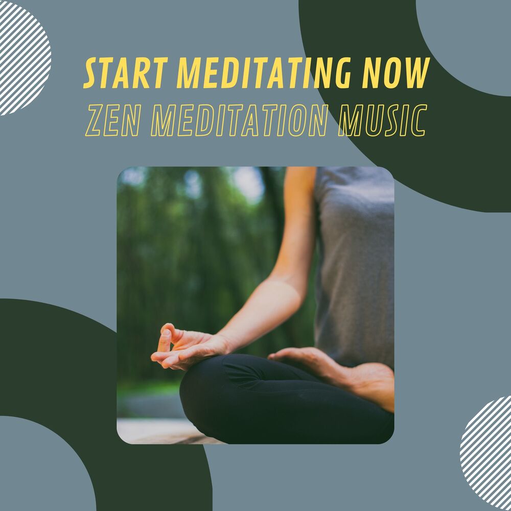 Picture of Start Meditating Now - Zen Meditation Music