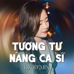 Cover of Tương Tư Nàng Ca Sĩ (Remix)