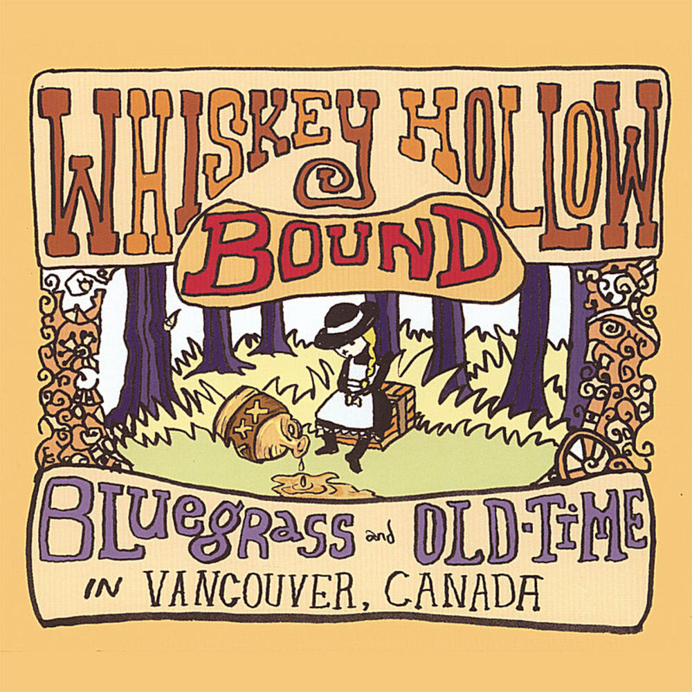 Picture of Whiskey Hollow Bound: Bluegrass And Old-time In Vancouver, Canada