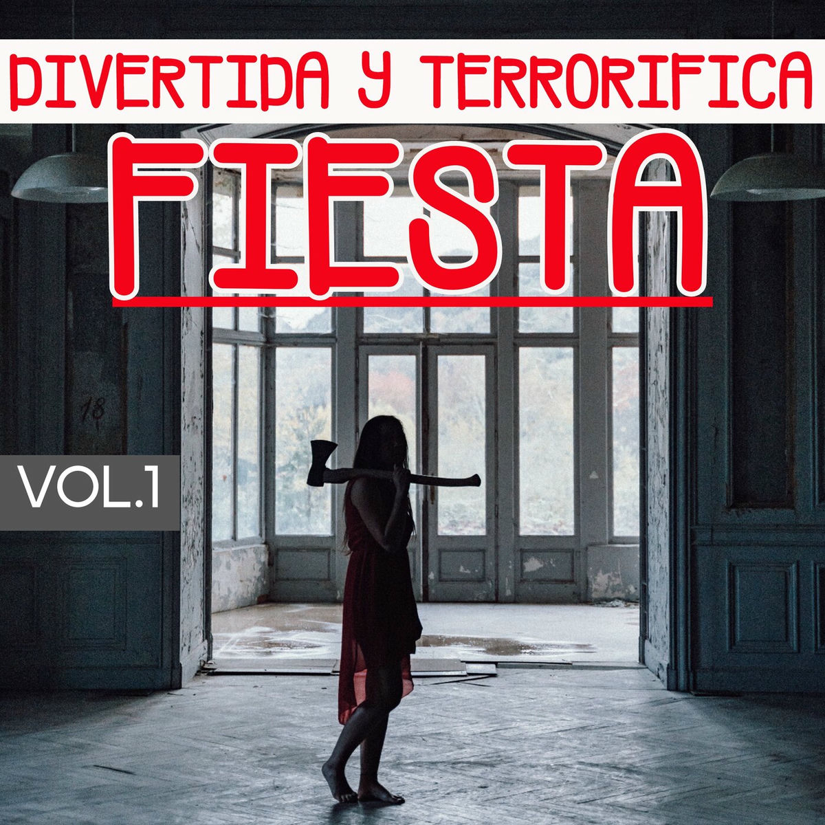 Album cover of Divertida Y Terrorífica Fiesta Vol. 1