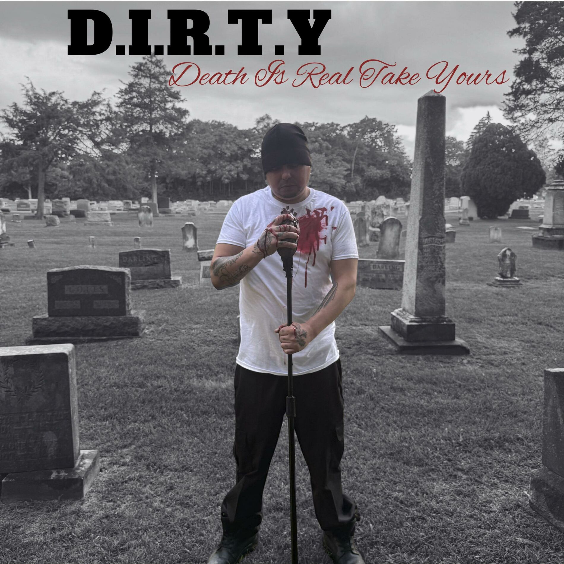 Album cover of D.I.R.T.Y (Death Is Real Take Yours)