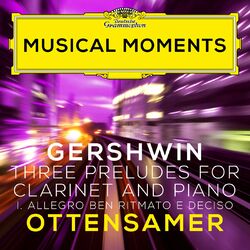 Cover of Gershwin: Three Preludes: I. Allegro ben ritmato e deciso (Adapted for Clarinet and Piano by Ottensamer) (Musical Moments)