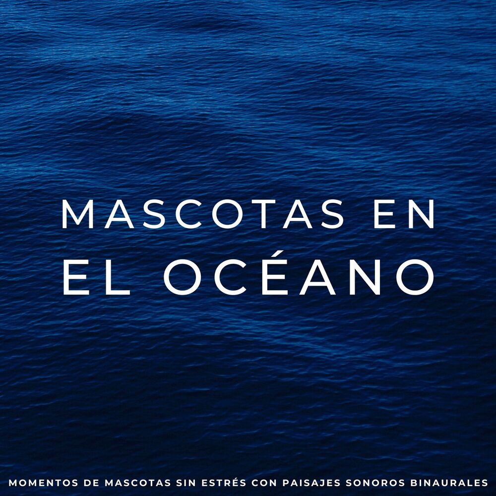 Picture of Mascotas En El Océano: Momentos De Mascotas Sin Estrés Con Paisajes Sonoros Binaurales