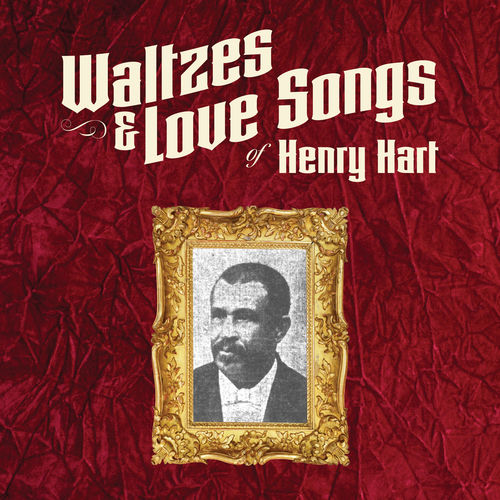 Waltzes & Love Songs Of Henry Hart sleeve