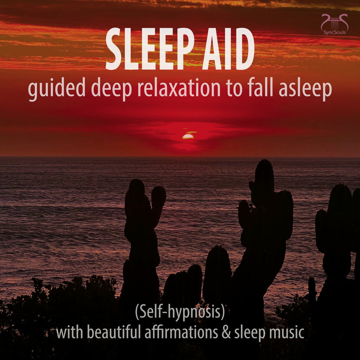 Album cover of Sleep Aid: Guided Deep Relaxation to Fall Asleep (Self-Hypnosis) with Beautiful Affirmations, Sleep Music