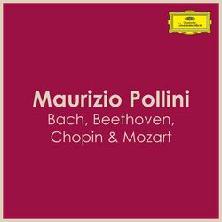 Cover of Bach, Beethoven, Chopin & Mozart - Pollini