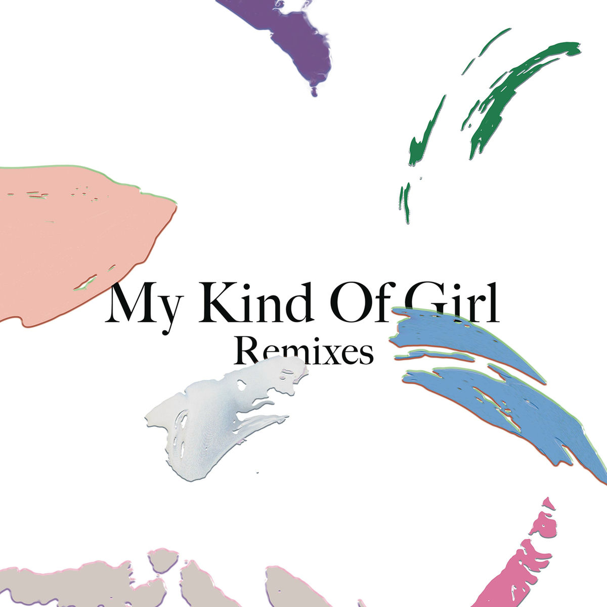 Album cover of My Kind of Girl (Remixes) - EP