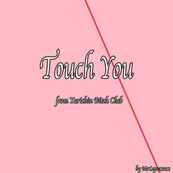 Cover of Touch You (From "Yarichin Bitch Club")