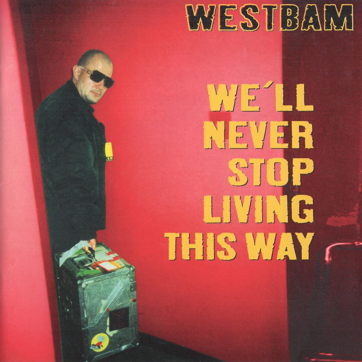 Album cover of We'll Never Stop Living This Way