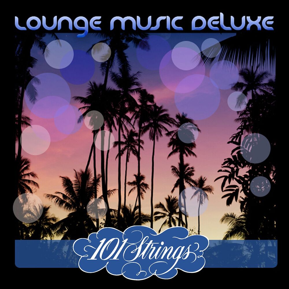 Picture of Lounge Music Deluxe: 101 Strings