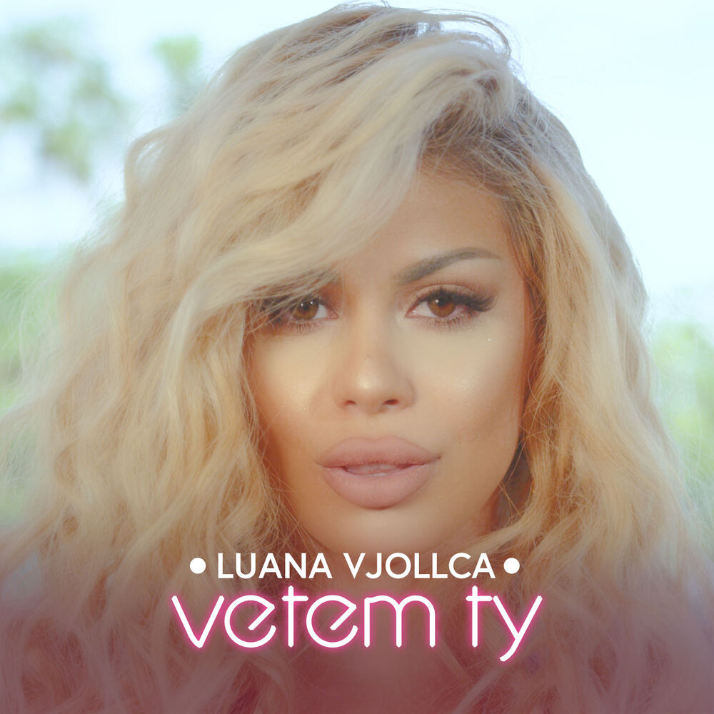 Picture of Luana Vjollca - Vetem ty