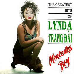 Cover of Lynda Trang Đài - The Greatest Hits Of Lynda Trang Đài (Mercedes Boy)