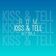 Kiss And Tell