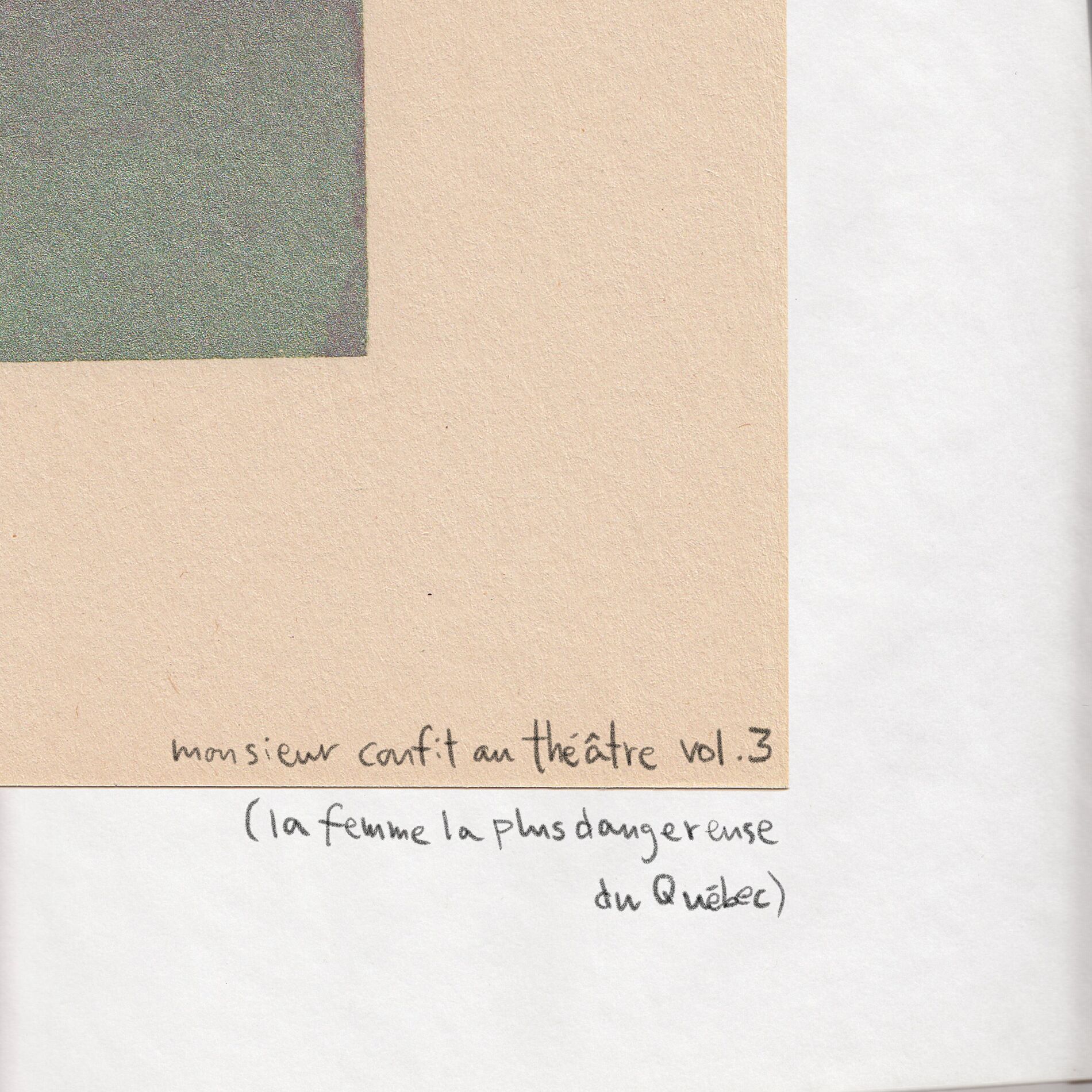 Album cover of Monsieur Confit au théâtre vol. 3 / La femme la plus dangereuse du Québec