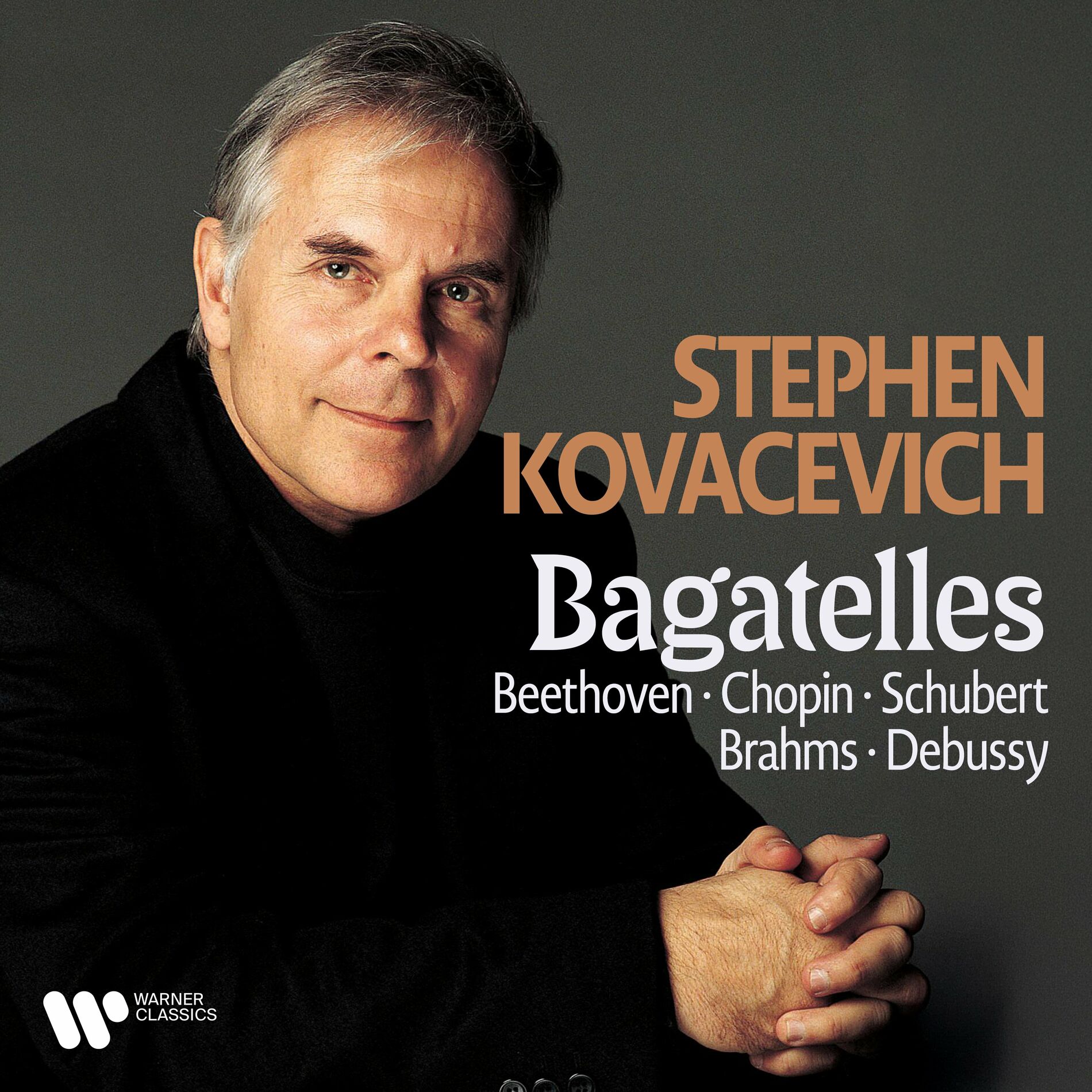 Stephen Kovacevich - Bagatelles. Beethoven, Chopin, Schubert, Brahms &  Debussy: lyrics and songs | Deezer