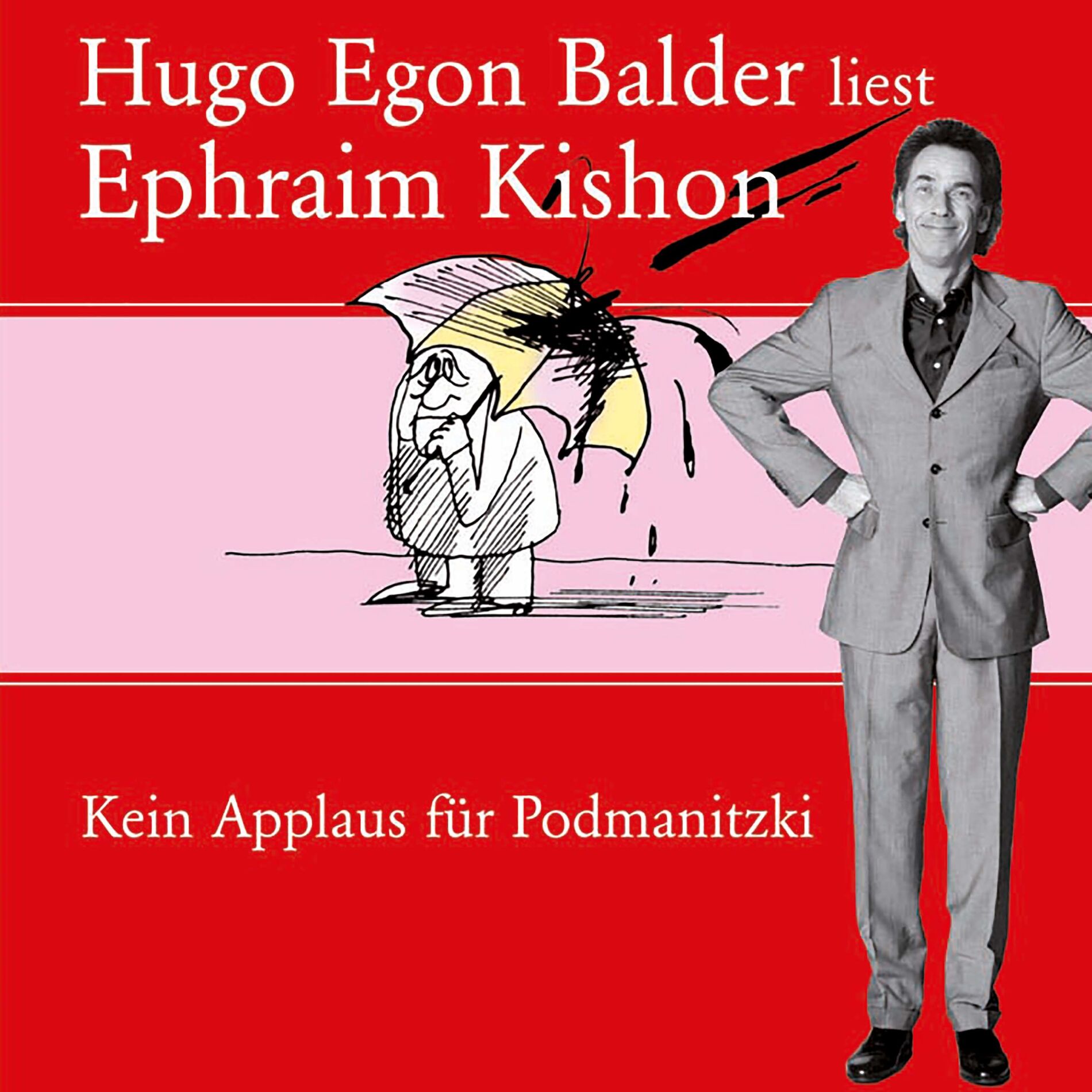 Album cover of Hugo Egon Balder liest Ephraim Kishon Vol. 1 (Kein Applaus für Podmanitzki)