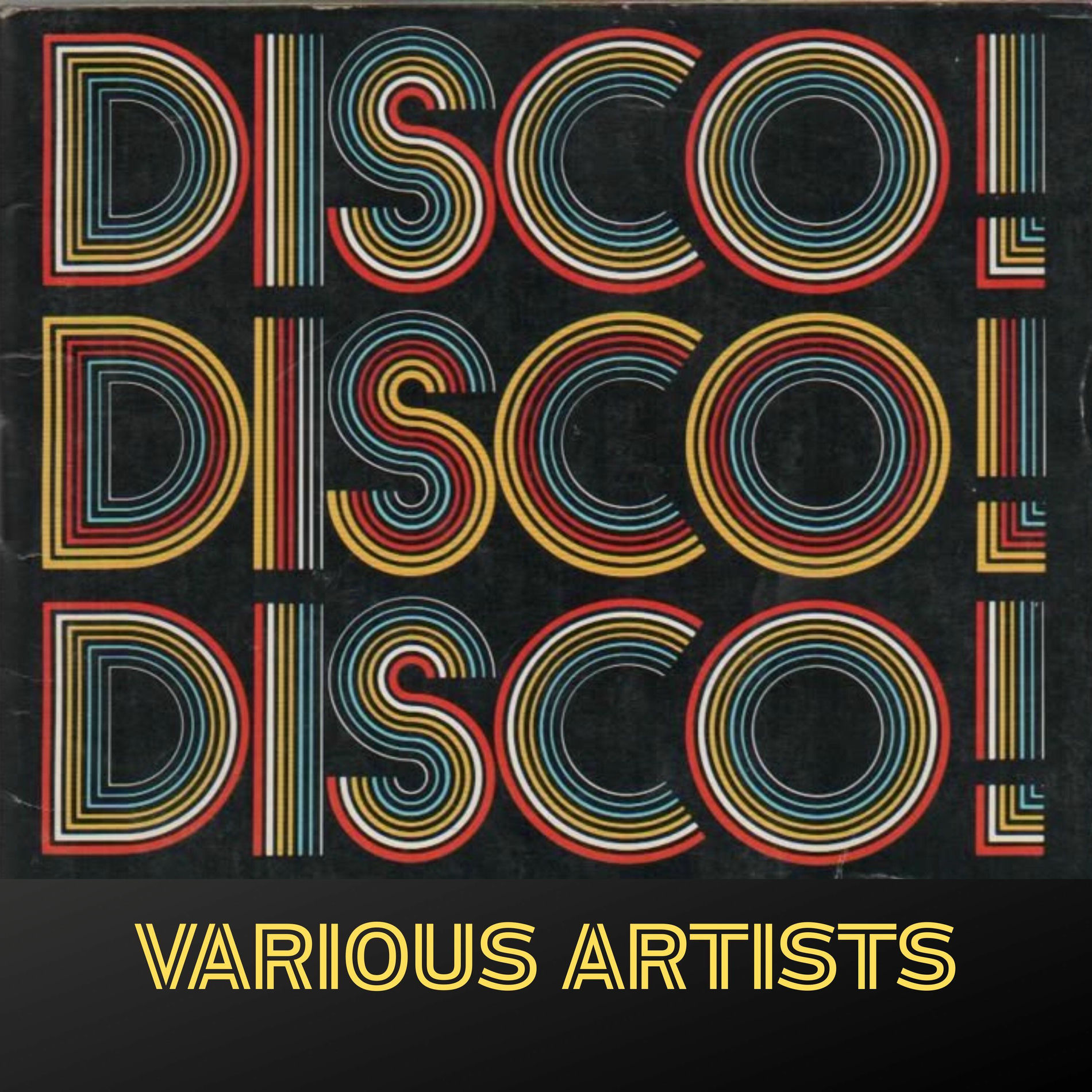 Album cover of DISCO ! DISCO! DISCO ! VARIOUS ARTISTS