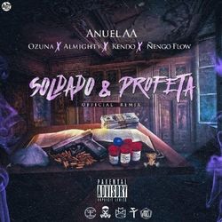 Cover of Soldado Y Profeta (Remix) [feat. Ozuna, Almighty, Kendo & Ñengo Flow]