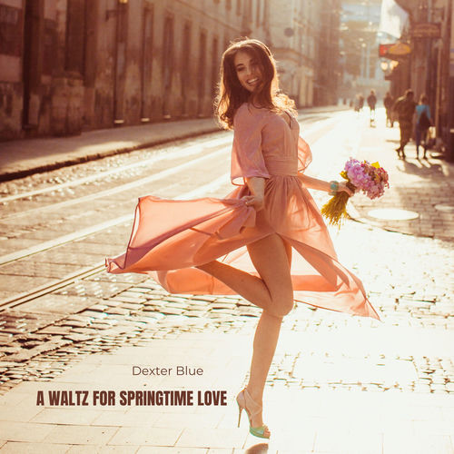 A Waltz for Springtime Love