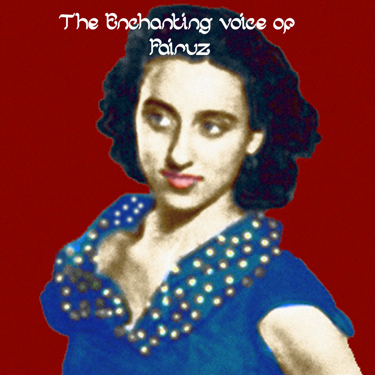 Album cover of The Enchanting Voice of Fairuz