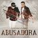 Abusadora