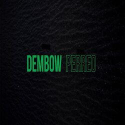 Cover of Dembow Perreo