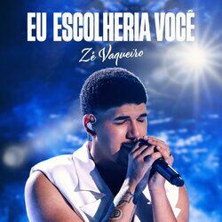 Cover of Eu Escolheria Você (Ao Vivo)