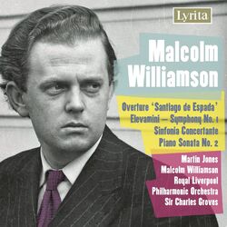 Cover of Williamson: Overture "Santiago de Espada", Symphony No. 1, Sinfonia Concertante & Piano Sonata No. 2