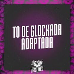 Cover of To de Glockada Adaptada