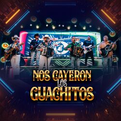 Cover of Nos Cayeron los Guachitos