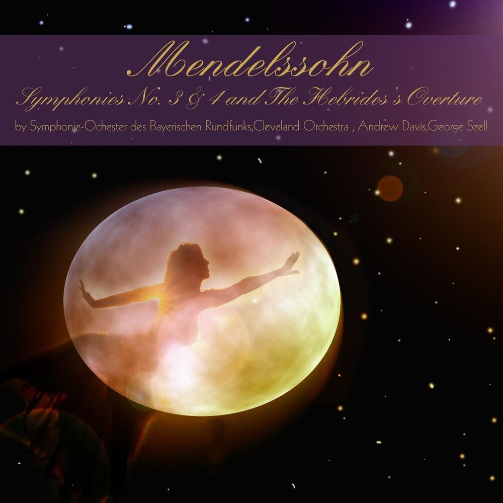 Picture of Mendelssohn: Symphonies Nos. 3, 4 & The Hebrides's Overture