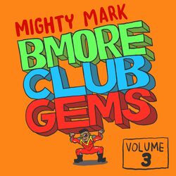Cover of Bmore Club Gems, Vol. 3