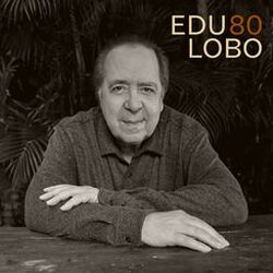 Edu Lobo - Oitenta