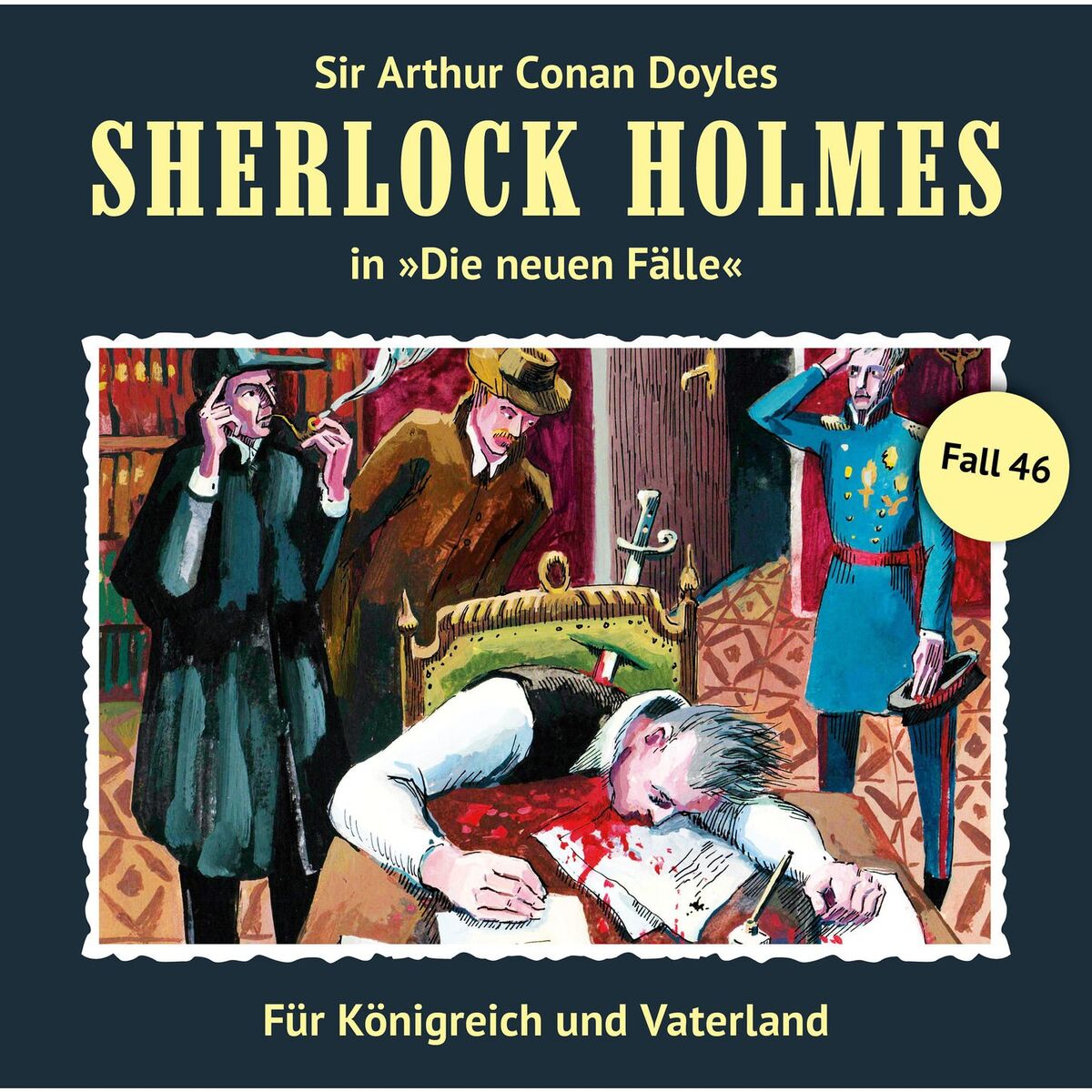 Album cover of Teil 1 - Die neuen Fälle, Fall 46: Für Königreich und Vaterland