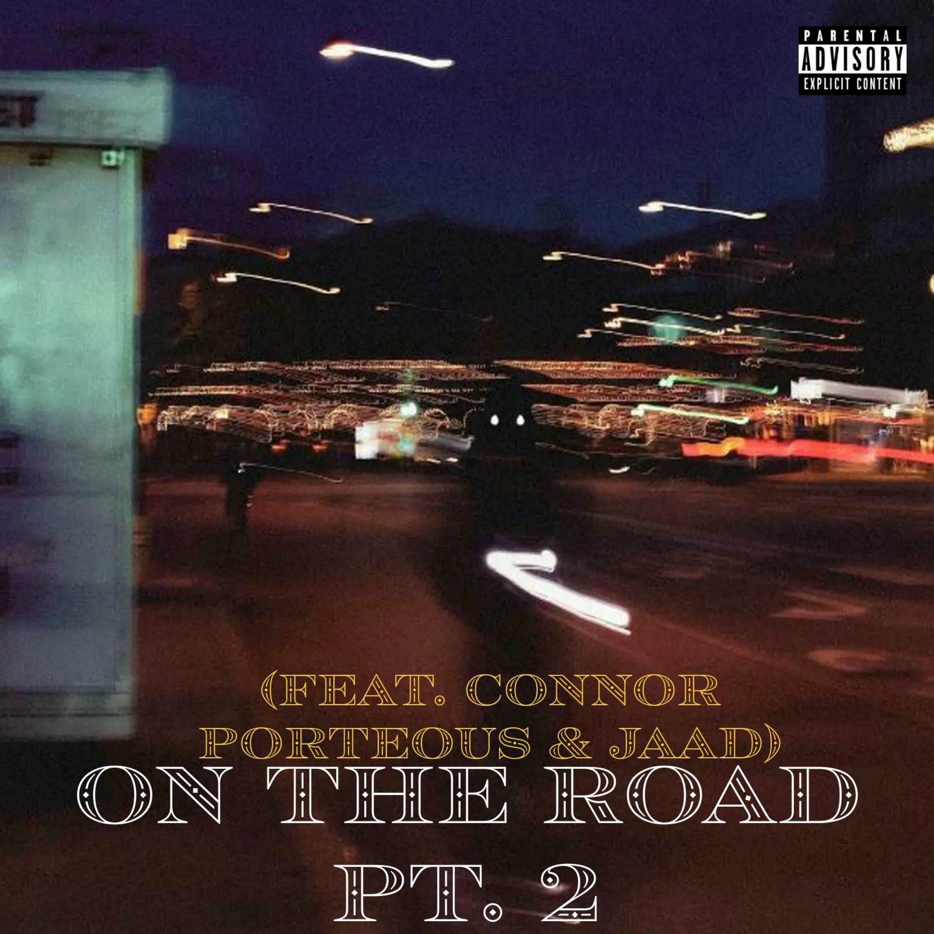 Album cover of On The Road, Pt. 2 (feat. Connor Porteous & JAAD)