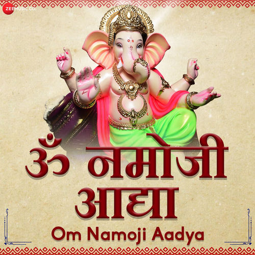 Om Namoji Aadya (From "Zee Music Devotional")