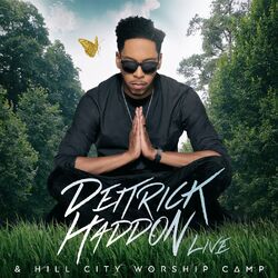 Cover of Deitrick Haddon & Hill City Worship Camp