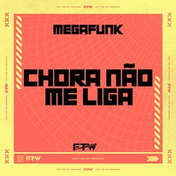Megafunk Chora Não Me Liga
