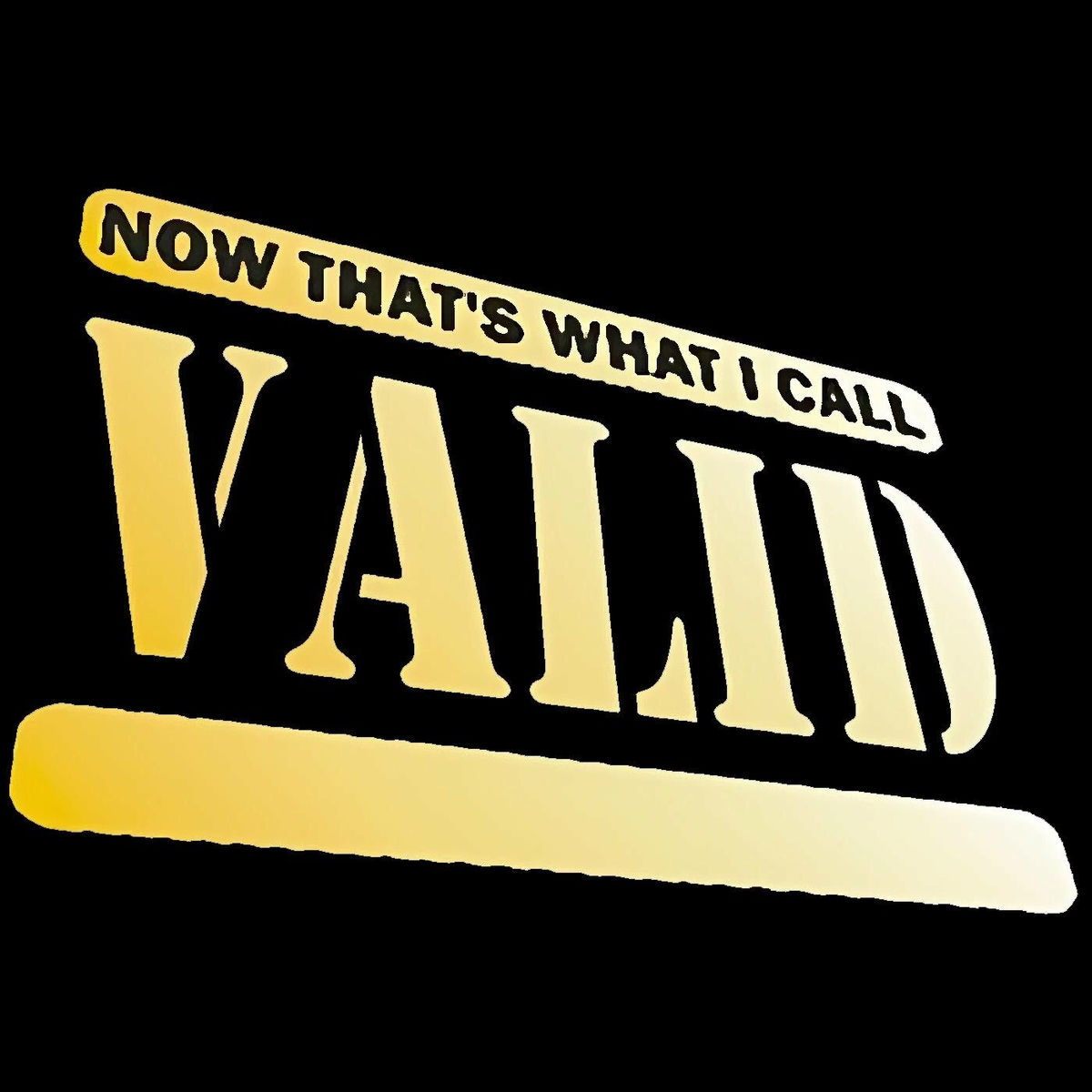Album cover of Now That's What I Call Valid