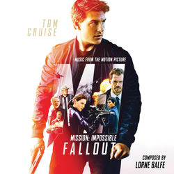 Mission: Impossible - Fallout (Music from the Motion Picture) Bonus Track Version